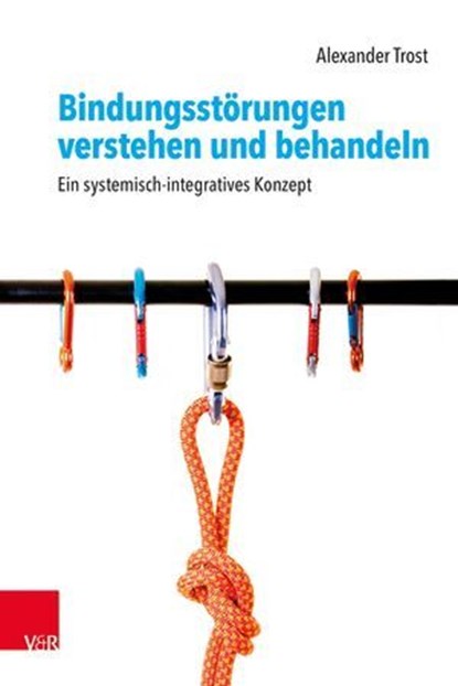 Bindungsstörungen verstehen und behandeln, Alexander Trost - Ebook - 9783647992280