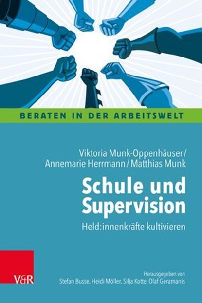 Schule und Supervision, Viktoria Munk-Oppenhäuser ; Annemarie Herrmann ; Matthias Munk - Ebook - 9783647993119