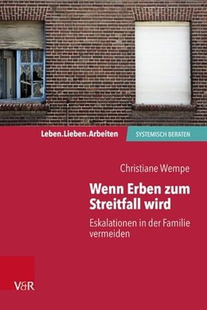 Wenn Erben zum Streitfall wird, Christiane Wempe ; Jochen Schweitzer ; Arist von Schlippe - Ebook - 9783647993492