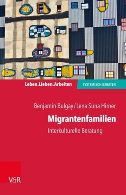 Migrantenfamilien, Benjamin Bulgay ; Lena Suna Hirner ; Jochen Schweitzer ; Arist von Schlippe - Ebook - 9783647994444
