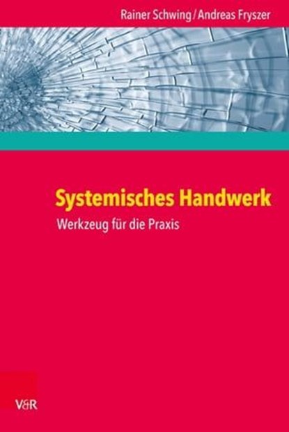 Systemisches Handwerk, Rainer Schwing ; Andreas Fryszer - Ebook - 9783647995496