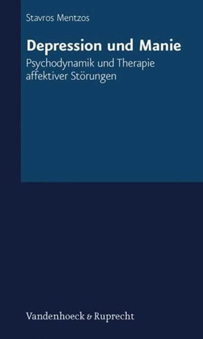 Depression und Manie, Stavros Mentzos - Ebook - 9783647995540