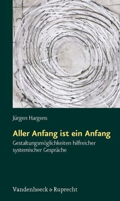 Aller Anfang ist ein Anfang, Jürgen Hargens - Ebook - 9783647995571