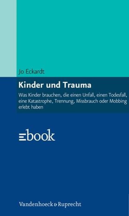Kinder und Trauma, Jo Eckardt - Ebook - 9783647995625