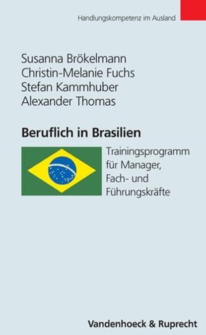 Beruflich in Brasilien, Susanna Bezzel ; Alexander Thomas ; Christin-Melanie Fuchs ; Stefan Kammhuber ; Jörg Plannerer - Ebook - 9783647995700