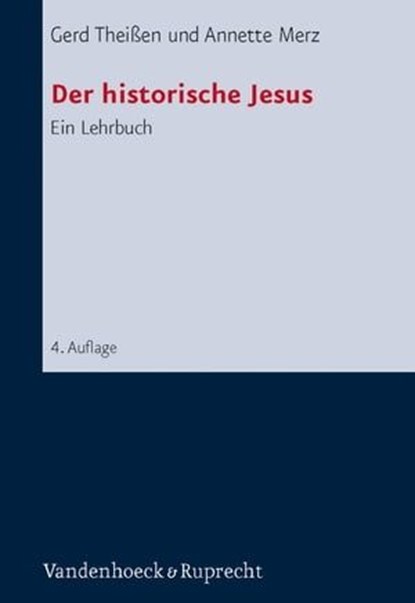 Der historische Jesus, Gerd Theißen ; Annette Merz - Ebook - 9783647995847
