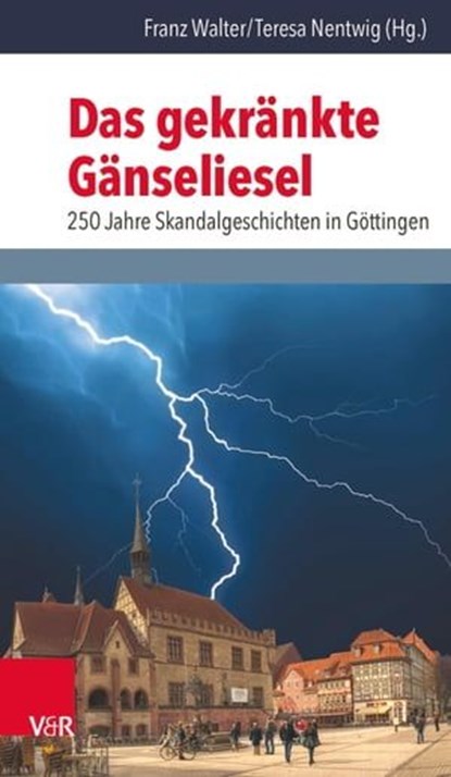 Das gekränkte Gänseliesel, Hanna Feesche ; Robert Mueller-Stahl ; Danny Michelsen ; Lars Geiges ; Stine Marg ; Karin Schweinebraten ; Malte Lübke ; Katharina Trittel ; Robert Pausch ; Robert Lorenz ; Katharina Rahlf ; Felix Butzlaff ; Marika Przybilla ; Matthias Micus ; Jöran Klatt - Ebook - 9783647996936