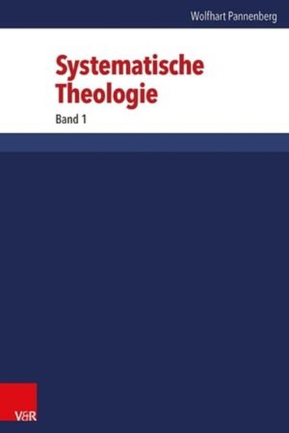 Systematische Theologie, Wolfhart Pannenberg - Ebook - 9783647997247