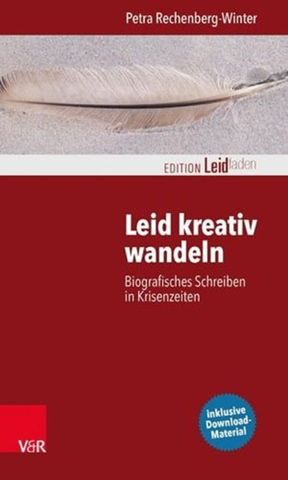 Leid kreativ wandeln, Petra Rechenberg-Winter ; Monika Müller - Ebook - 9783647997377