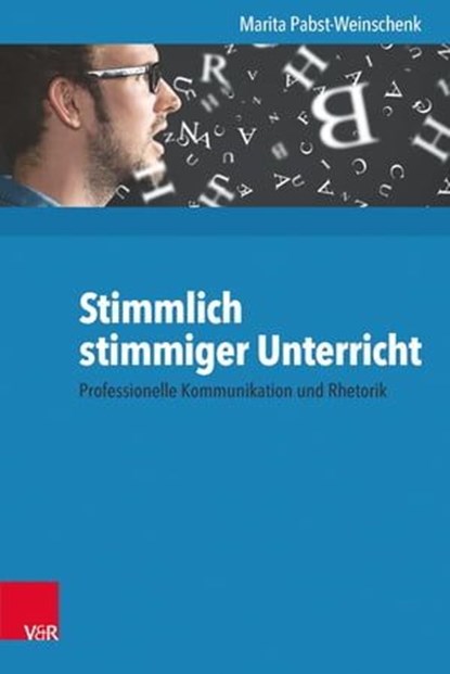 Stimmlich stimmiger Unterricht, Marita Pabst-Weinschenk - Ebook - 9783647997711