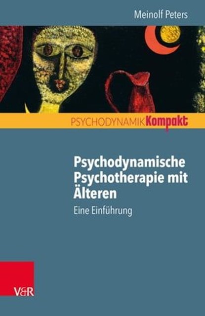 Psychodynamische Psychotherapie mit Älteren, Meinolf Peters - Ebook - 9783647997728