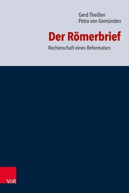 Der Römerbrief, Gerd Theißen ; Petra von Gemünden - Ebook - 9783647997841
