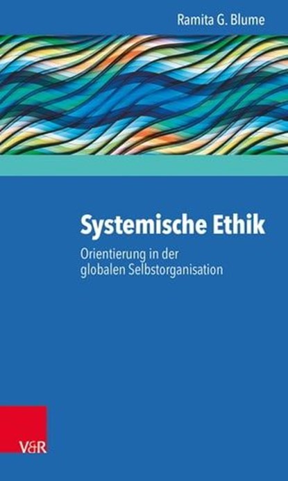 Systemische Ethik, Ramita G. Blume - Ebook - 9783647998053