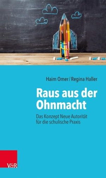 Raus aus der Ohnmacht, Haim Omer ; Regina Haller - Ebook - 9783647999173