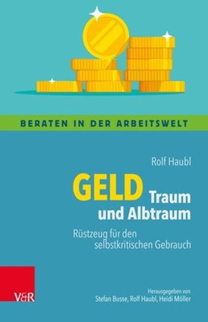 Geld – Traum und Albtraum, Rolf Haubl - Ebook - 9783647999296