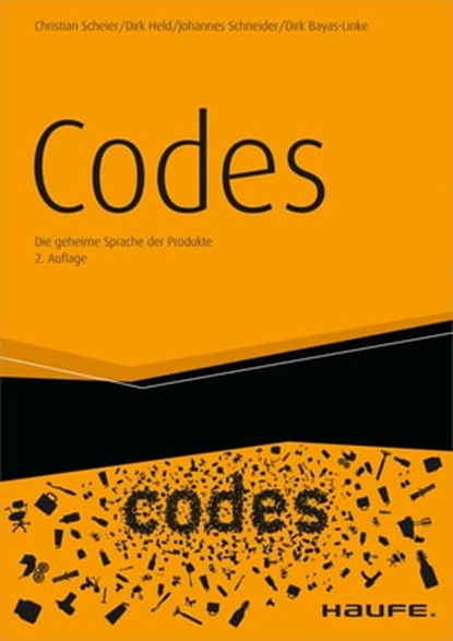 Codes, Christian Scheier ; Dirk Held ; Johannes Schneider ; Dirk Bayas-Linke - Ebook - 9783648029589