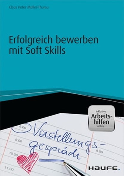 Erfolgreich bewerben mit Soft Skills - inkl. Arbeitshilfen online, Claus Peter Müller-Thurau - Ebook - 9783648080016