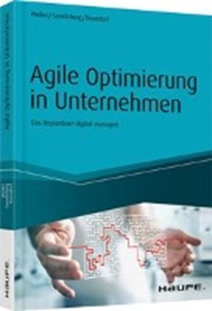 Agile Optimierung in Unternehmen, WEILER,  Adrian ; Savelsberg, Eva ; Dorndorf, Ulrich - Paperback - 9783648111352