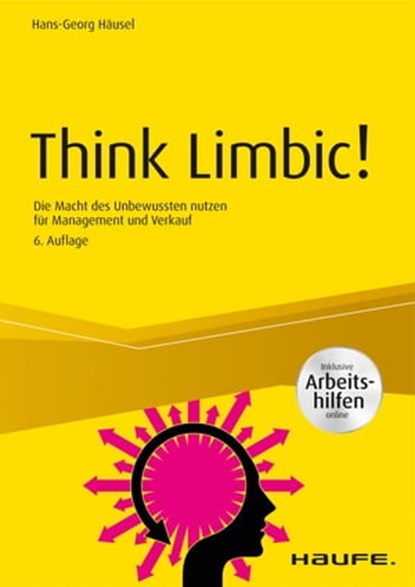 Think Limbic! Inkl. Arbeitshilfen online, Hans-Georg Häusel - Ebook - 9783648127209
