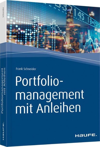 Portfoliomanagement mit Anleihen, Frank Schneider - Paperback - 9783648132432
