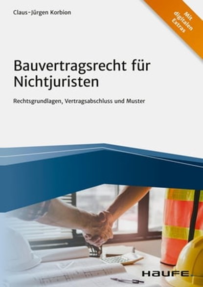 Bauvertragsrecht für Nichtjuristen, Claus-Jürgen Korbion - Ebook - 9783648137208