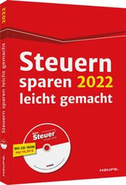 Steuern sparen 2022 leicht gemacht - inkl. CD-ROM, Willi Dittmann ; Dieter Haderer ; Rüdiger Happe - Paperback - 9783648139127