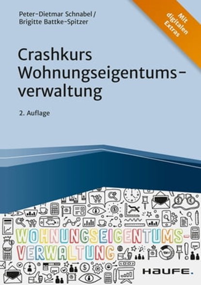 Crashkurs Wohnungseigentumsverwaltung, Peter-Dietmar Schnabel ; Brigitte Batke-Spitzer - Ebook - 9783648148600