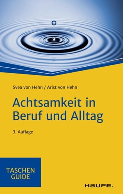 Achtsamkeit in Beruf und Alltag, Svea Hehn ; Arist Hehn - Ebook - 9783648149812