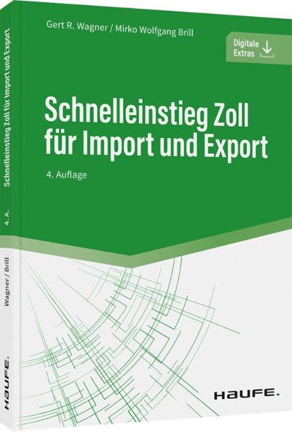 Schnelleinstieg Zoll für Import und Export, Gert R. Wagner ; Mirko Wolfgang Brill - Paperback - 9783648153871