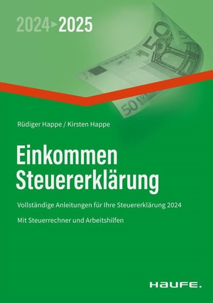 Einkommensteuererklärung 2024/2025, Rüdiger Happe ; Kirsten Happe - Paperback - 9783648154526