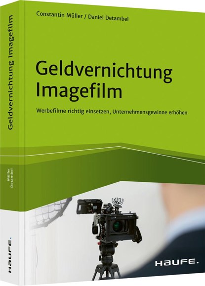 Geldvernichtung Imagefilm, Daniel Detambel ; Constantin Müller - Paperback - 9783648155868