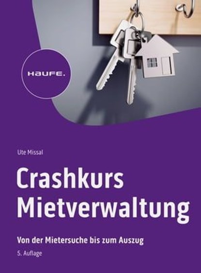 Crashkurs Mietverwaltung, Ute Missal - Ebook - 9783648168103