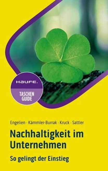 Nachhaltigkeit im Unternehmen, Andrea Engelien ; Andrea Kämmler-Burrak ; Flavia Kruck ; Peter Sattler - Ebook - 9783648168851
