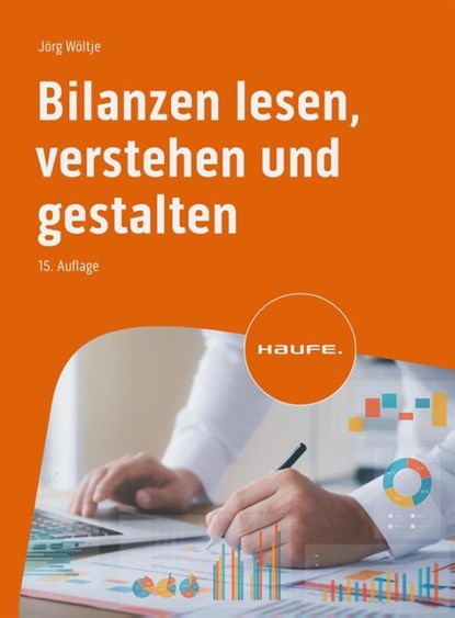 Bilanzen lesen, verstehen und gestalten, Jörg Wöltje - Paperback - 9783648173732