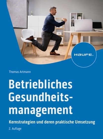 Betriebliches Gesundheitsmanagement, Thomas Artmann - Ebook - 9783648174197
