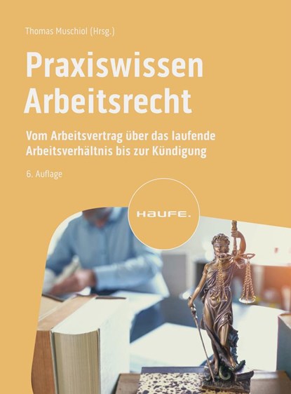 Praxiswissen Arbeitsrecht, Thomas Muschiol - Paperback - 9783648174258