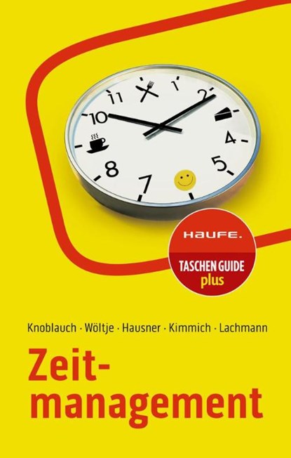 Zeitmanagement, Jörg Knoblauch ; Holger Wöltje ; Marcus B. Hausner ; Martin Kimmich - Paperback - 9783648174371