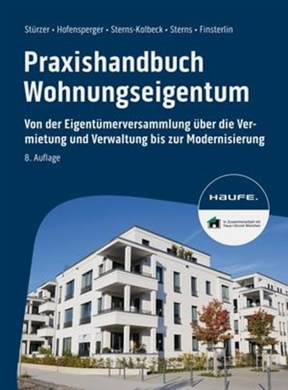 Praxishandbuch Wohnungseigentum, Rudolf Stürzer ; Georg Hopfensperger ; Melanie Sterns-Kolbeck ; Detlef Sterns ; Claudia Finsterlin ; Justin Denk - Ebook - 9783648175972