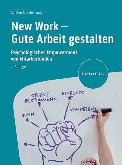 New Work - Gute Arbeit gestalten, Carsten C. Schermuly - Paperback - 9783648176290