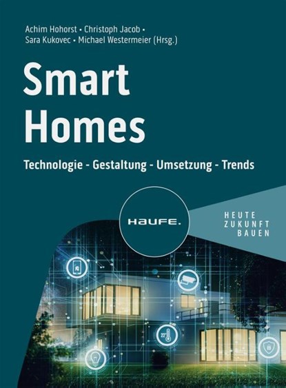 Smart Homes, Achim Hohorst ; Christoph Jacob ; Sara Kukovec - Paperback - 9783648176726
