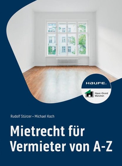 Mietrecht für Vermieter von A-Z, Rudolf Stürzer ; Michael Koch - Paperback - 9783648178072