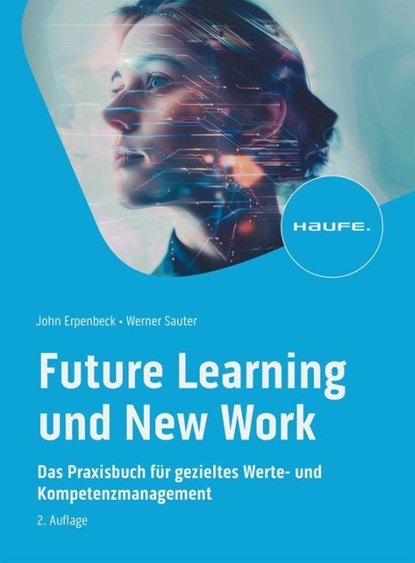 Future Learning und New Work, John Erpenbeck ; Werner Sauter - Paperback - 9783648179222