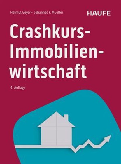 Crashkurs Immobilienwirtschaft, Helmut Geyer ; Johannes F. Müller - Ebook - 9783648182949