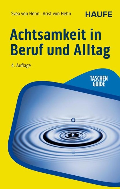 Achtsamkeit in Beruf und Alltag, Svea Hehn ; Arist Hehn - Paperback - 9783648184158