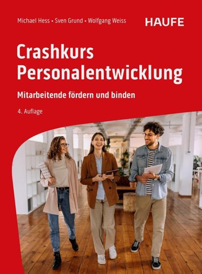 Crashkurs Personalentwicklung, Michael Hess ; Sven Grund ; Wolfgang Weiss - Paperback - 9783648185001
