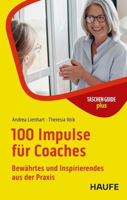 100 Impulse für Coaches, Andrea Lienhart ; Theresia Volk - Ebook - 9783648187050