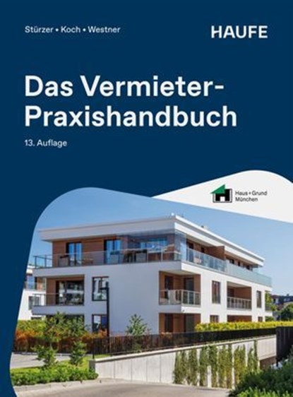 Das Vermieter-Praxishandbuch, Rudolf Stürzer ; Michael Koch ; Martina Westner - Ebook - 9783648194485