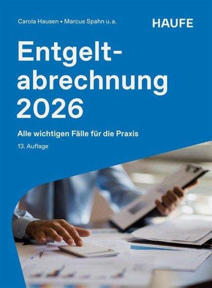 Entgeltabrechnung 2026, Carola Hausen ; Manfred Geiken ; Jürgen Heidenreich ; Harald Janas - Paperback - 9783648196670