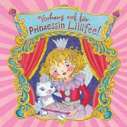 Vorhang auf für Prinzessin Lillifee, Monika Finsterbusch - Ebook - 9783649618720