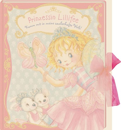 Prinzessin Lillifee: Komm mit in meine zauberhafte Welt!, Monika Finsterbusch - Gebonden - 9783649623601